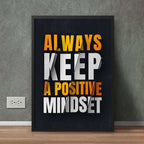 Always Keep A Positive Mindset | Motivational Wall Frame