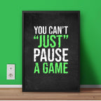 You Can’t Just Pause A Game Chalk Decor | Game Room Wall Decor