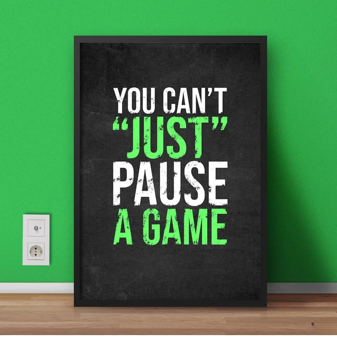 You Can’t Just Pause A Game Chalk Decor | Game Room Wall Decor