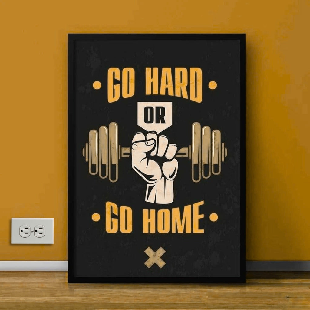 Go Hard or Go Home | Body Building Motivational Wall Frame