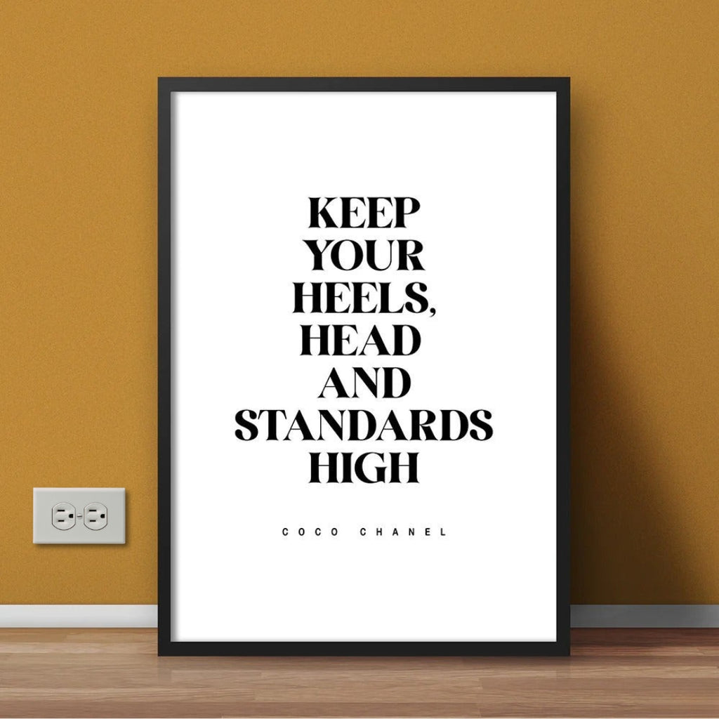 Keep Your Heels, Head & Standards High | Motivational Wall Art