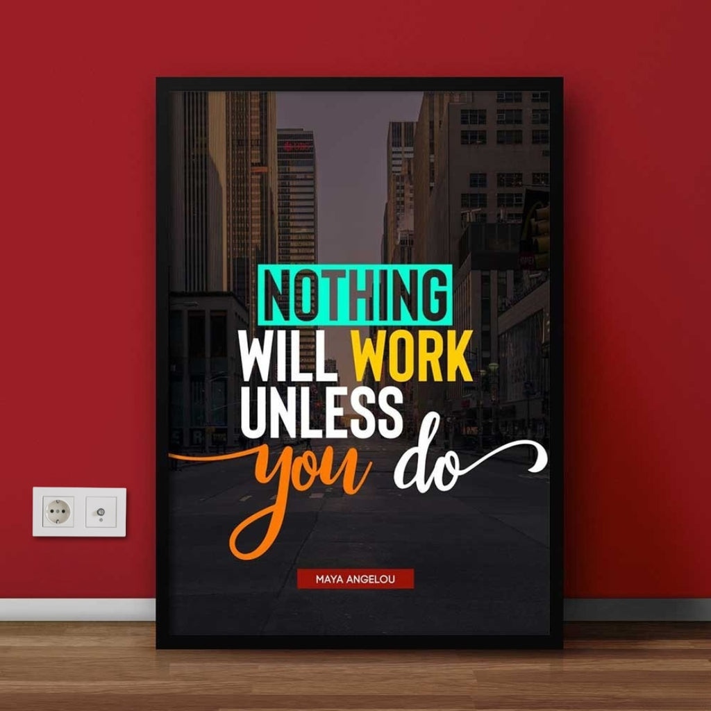 Nothing will Work Unless you Do | Motivational Wall Frame