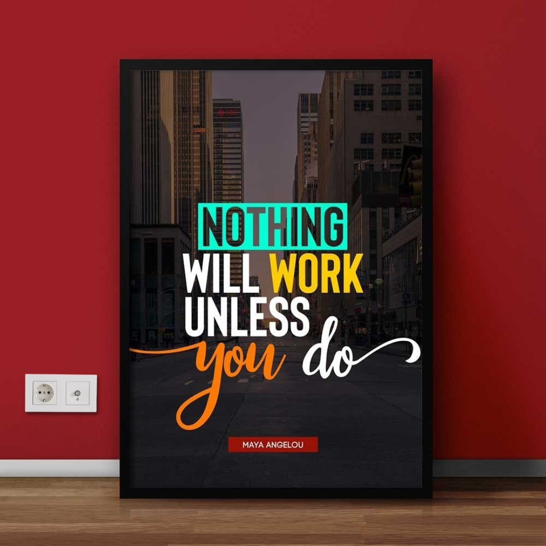 Nothing will Work Unless you Do | Motivational Wall Frame