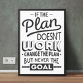 Change The Plan But Never The Goal | Motivational Office Wall Frame