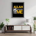 Allah is Enough For Me - Islamic Motivational Wall Art