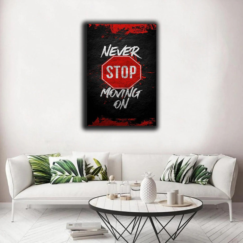 Never Stop Moving On Motivational Wall Art