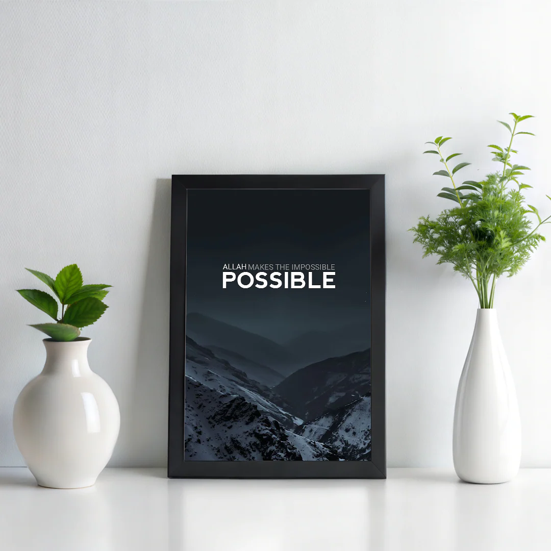 "ALLAH MAKES THE IMPOSSIBLE POSSIBLE" | A Motivational Islamic Wall Art